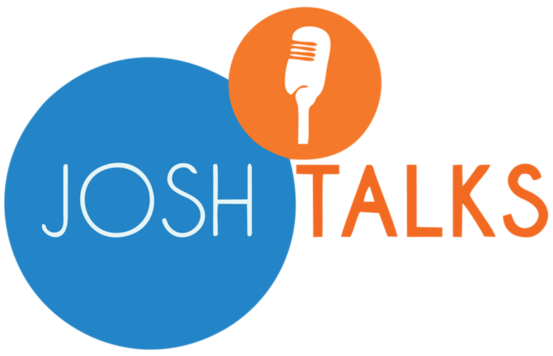 Josh Talks